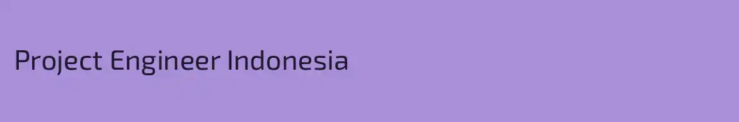 Project Engineer Indonesia